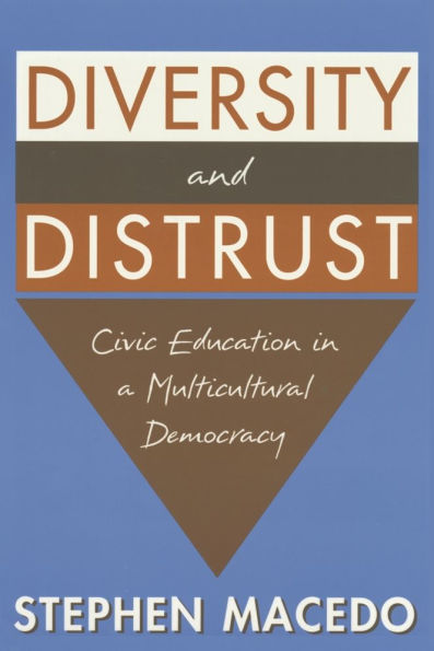 Diversity and Distrust: Civic Education in a Multicultural Democracy / Edition 1