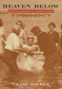 Heaven Below: Early Pentecostals and American Culture