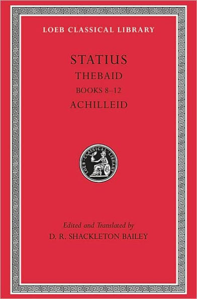 Thebaid, Volume II: Books 8-12. Achilleid