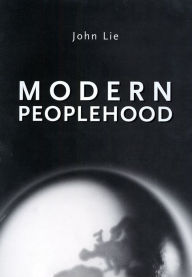 Title: Modern Peoplehood, Author: John Lie
