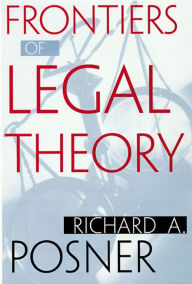 Title: Frontiers of Legal Theory, Author: Richard A. Posner