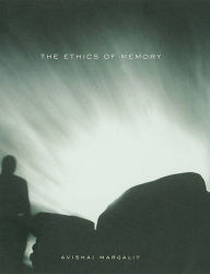 Title: The Ethics of Memory / Edition 1, Author: Avishai Margalit