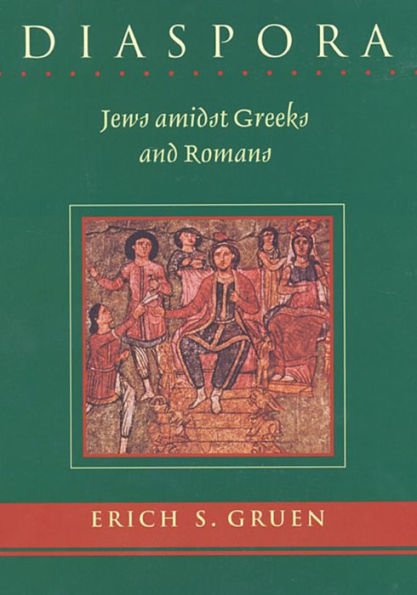 Diaspora: Jews amidst Greeks and Romans / Edition 1