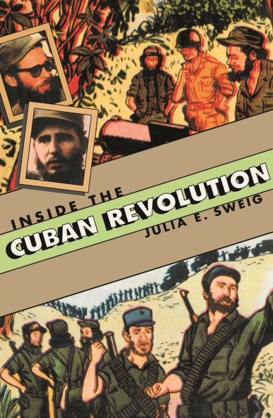 Inside the Cuban Revolution: Fidel Castro and the Urban Underground / Edition 1