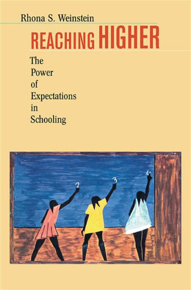 Reaching Higher: The Power of Expectations in Schooling / Edition 1