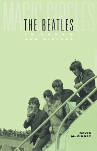 Title: Magic Circles: The Beatles in Dream and History, Author: Devin McKinney