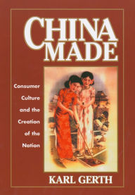 Title: China Made / Edition 1, Author: Karl Gerth