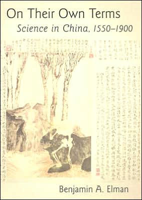 On Their Own Terms: Science in China, 1550-1900 / Edition 1