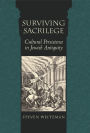 Surviving Sacrilege: Cultural Persistence in Jewish Antiquity