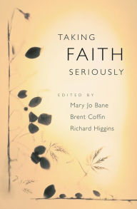 Title: Taking Faith Seriously, Author: Mary Jo Bane