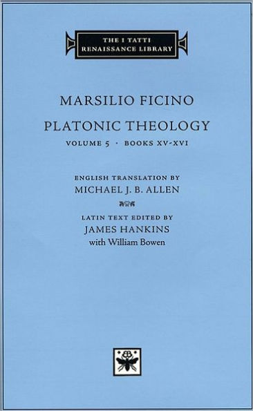 Platonic Theology, Volume 5: Books XV-XVI