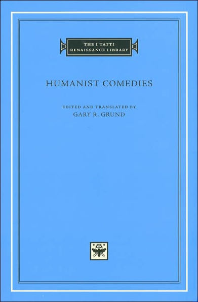 Humanist Comedies