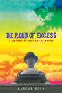 The Road of Excess: A History of Writers on Drugs