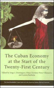 Title: The Cuban Economy at the Start of the Twenty-First Century, Author: Jorge I. Domínguez