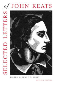 Title: Selected Letters of John Keats: Based on the texts of Hyder Edward Rollins, Revised Edition / Edition 2, Author: John Keats