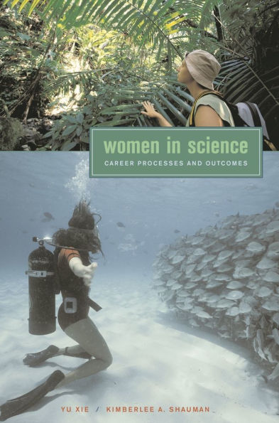 Women in Science: Career Processes and Outcomes / Edition 1