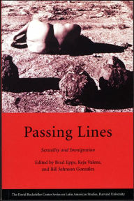 Title: Passing Lines: Sexuality and Immigration, Author: Brad Epps