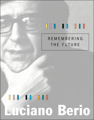 Title: Remembering the Future, Author: Luciano Berio
