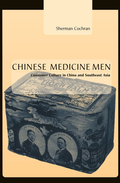 Chinese Medicine Men: Consumer Culture in China and Southeast Asia