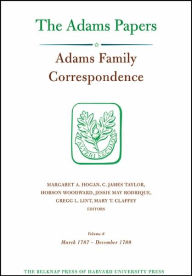 Title: Adams Family Correspondence, Volume 8: March 1787 - December 1789, Author: Adams Family