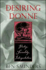 Desiring Donne: Poetry, Sexuality, Interpretation