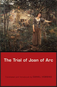 Title: The Trial of Joan of Arc, Author: Harvard University Press