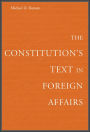 The Constitution's Text in Foreign Affairs