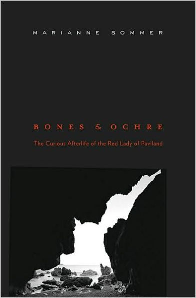 Bones and Ochre: The Curious Afterlife of the Red Lady of Paviland