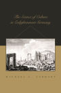 The Science of Culture in Enlightenment Germany / Edition 1