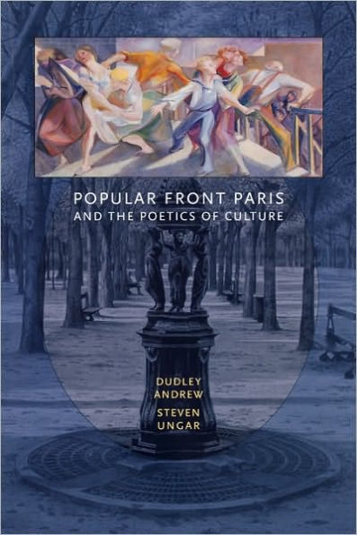 Popular Front Paris and the Poetics of Culture