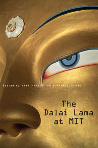 Title: The Dalai Lama at MIT, Author: Anne Harrington