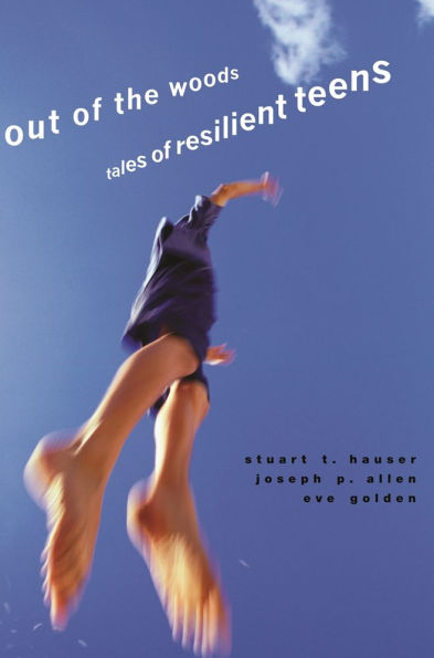 Out of the Woods: Tales of Resilient Teens / Edition 1