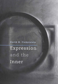 Title: Expression and the Inner, Author: David H. Finkelstein