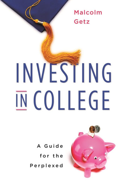 Investing College: A Guide for the Perplexed