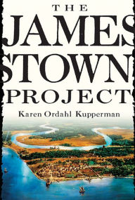 Title: The Jamestown Project, Author: Karen Ordahl Kupperman