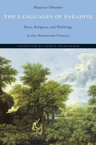 The Languages of Paradise: Race, Religion, and Philology in the Nineteenth Century