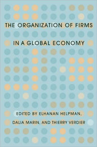 Title: The Organization of Firms in a Global Economy, Author: Elhanan Helpman