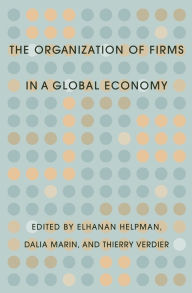 Title: The Organization of Firms in a Global Economy, Author: Elhanan Helpman