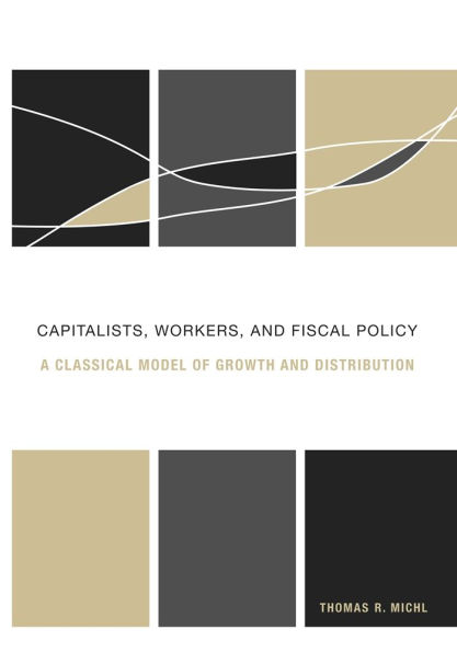 Capitalists, Workers, and Fiscal Policy: A Classical Model of Growth and Distribution