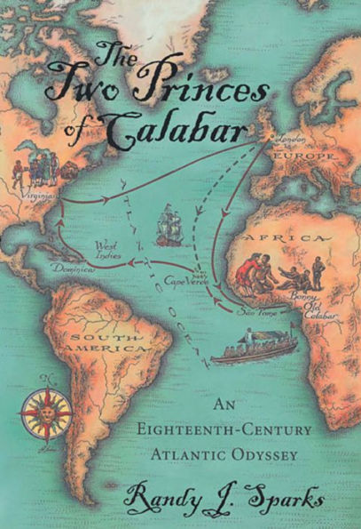 The Two Princes of Calabar: An Eighteenth-Century Atlantic Odyssey / Edition 1