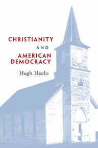 Title: Christianity and American Democracy, Author: Hugh Heclo