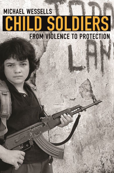 Child Soldiers: From Violence to Protection