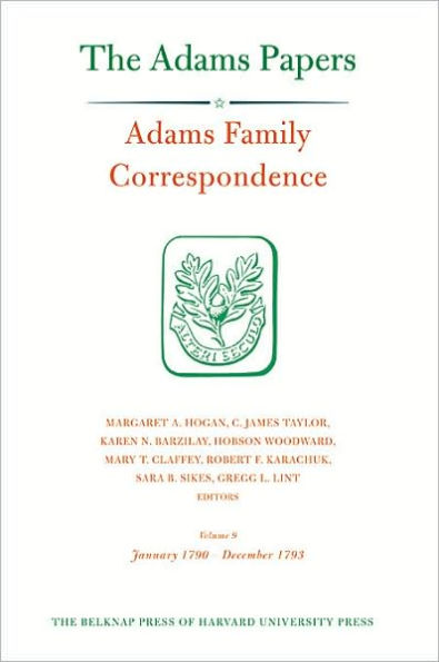 Adams Family Correspondence, Volume 9: January 1790 - December 1793