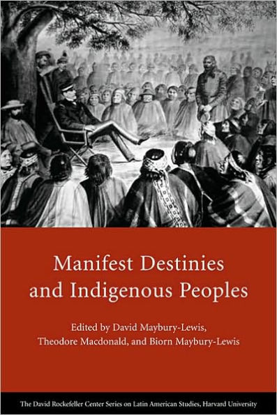 Manifest Destinies and Indigenous Peoples