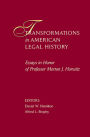 Transformations in American Legal History: Essays in Honor of Professor Morton J. Horwitz