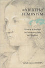 The Birth of Feminism: Woman as Intellect in Renaissance Italy and England