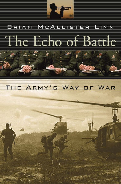 The Echo of Battle: The Army's Way of War