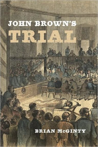 Title: John Brown's Trial, Author: Brian McGinty