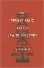 The Double Helix and the Law of Evidence