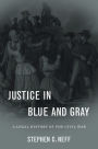 Justice in Blue and Gray: A Legal History of the Civil War